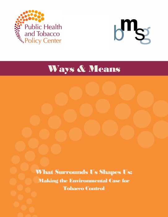 Cover of "What surrounds us shapes us: Making the environmental case for tobacco control"