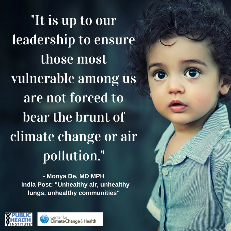 "It is up to our leadership to ensure those most vulnerable among us are not forced to bear the brunt of climate change or air pollution."