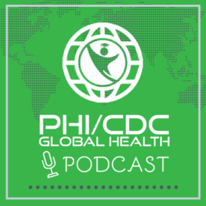 PHI/CDC Global Health Podcast