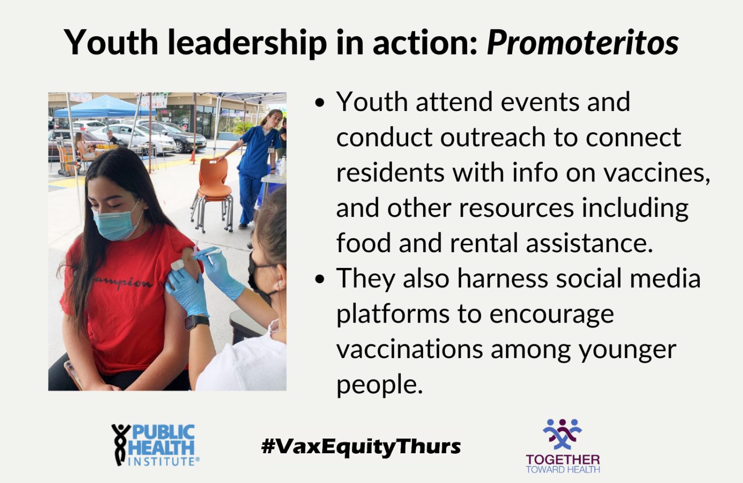 Youth leadership in action: Youth attend events and conduct outreach to connect residents with info on vaccines, and other resources including food and rental assistance. They also harness social media platforms to encourage vaccinations among younger people.