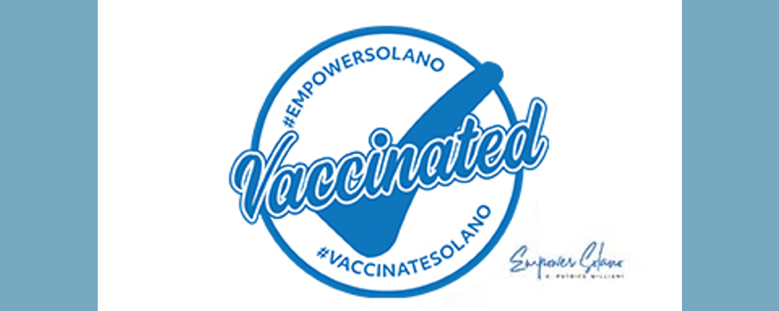 Vaccinated poster from Empower Solano