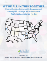 Cover report: We’re All in This Together: Strengthening Community Engagement Strategies Through a Collaborative Technical Assistance Model