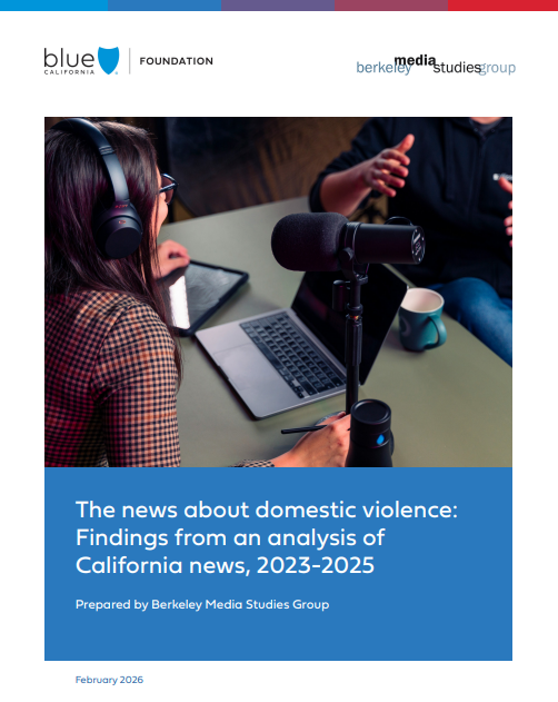 report cover of "The news about domestic violence: Findings from an analysis of California news, 2023-2025"