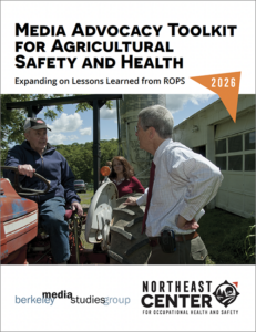 cover of the "Media advocacy toolkit for agricultural safety and health: Expanding on lessons learned from ROPS" toolkit